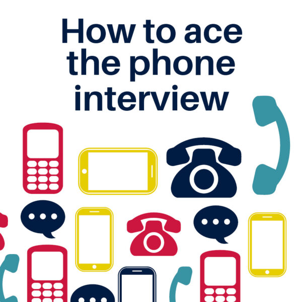 How to Ace the Phone Interview